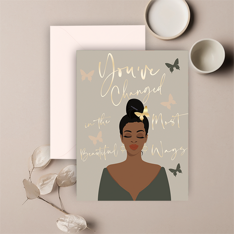 You've Changed (Birthday Card)