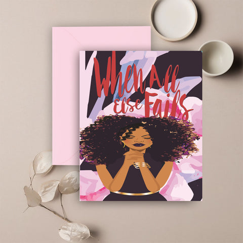 When All Else Fails⎪ African American Greeting Cards